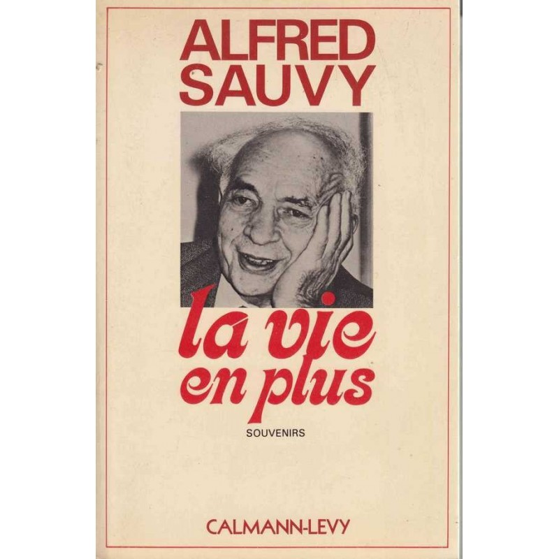 La vie en plus : souvenirs - Sauvy Alfred