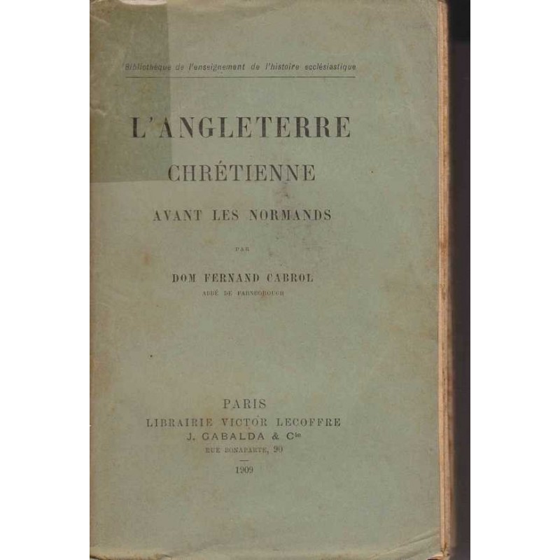 L'Angleterre chrétienne avant les Normands - Cabrol F