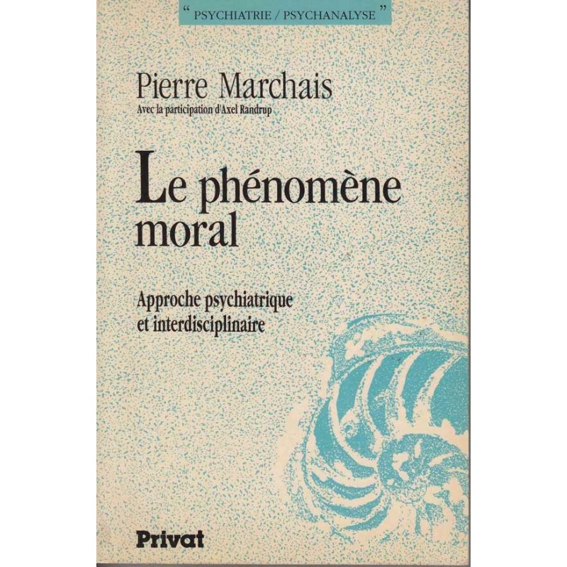 Le phénomène moral - Pierre Marchais