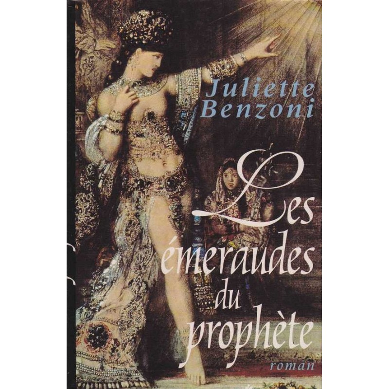 Les émeraudes du prophète - Juliette Benzoni