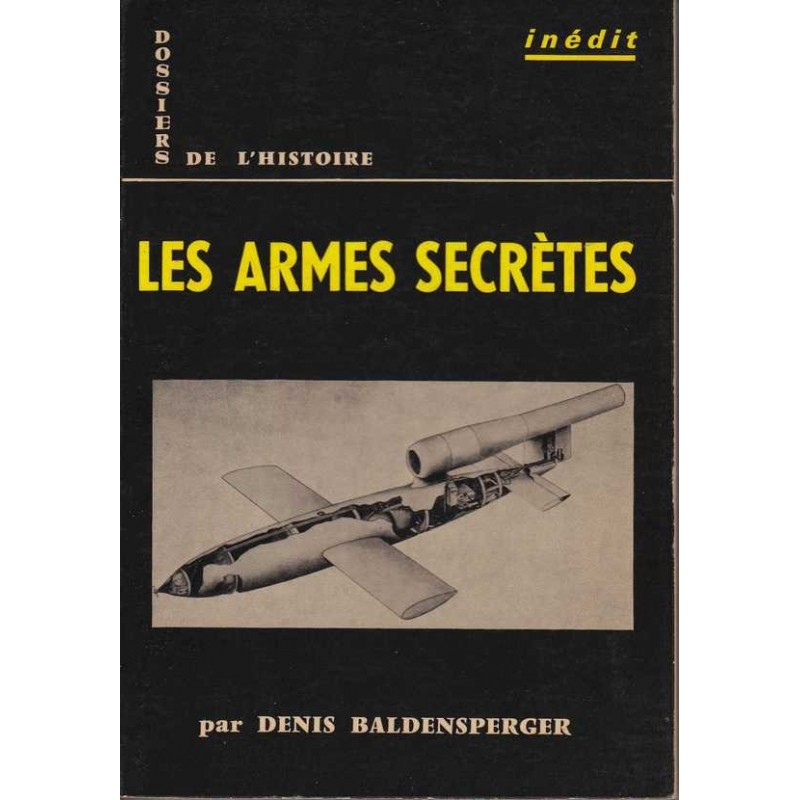 Les armes secrètes - Denis Baldensperger