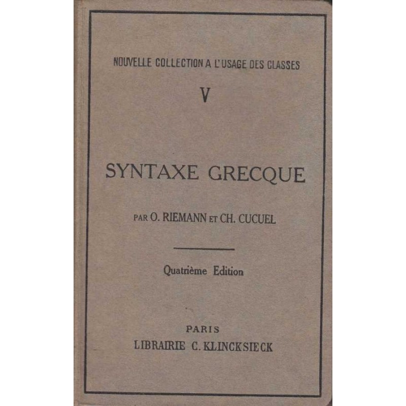 Syntaxe grecque - O.Riemann et Ch. Cucuel