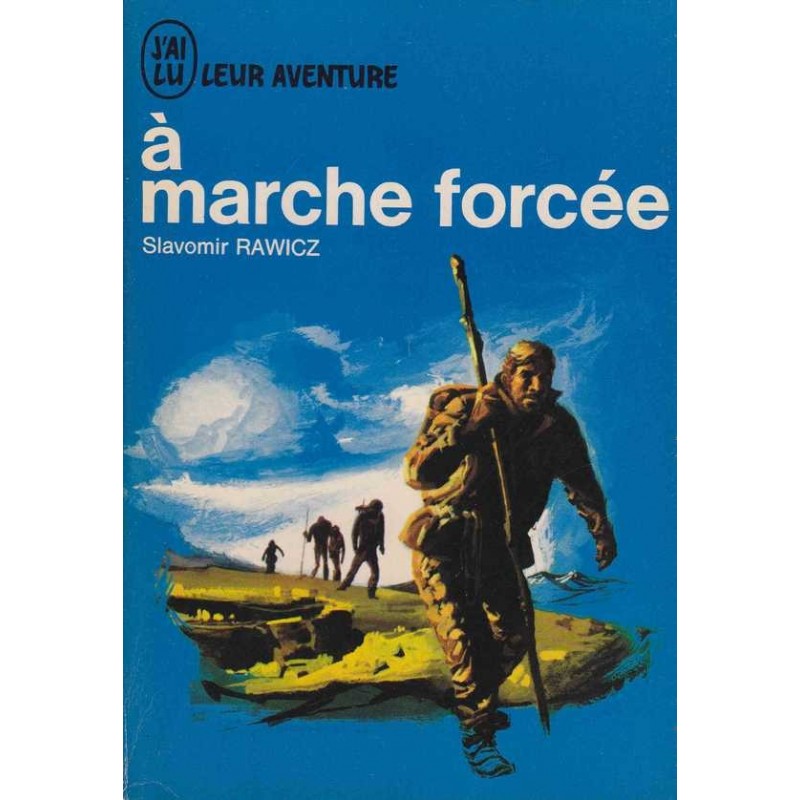 à marche forcée - Slavomir Rawicz