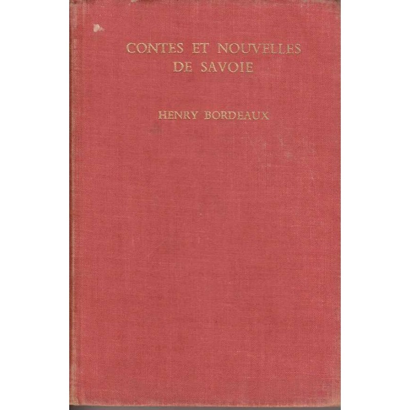 Contes et nouvelles de Savoie - Henry Bordeaux