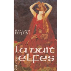 La nuit des elfes - Jean-Louis Fetjaine
