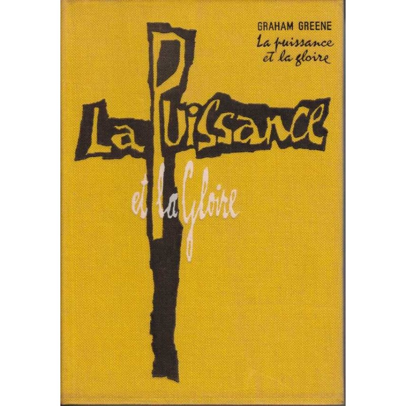 La puissance et la gloire -Graham Greene