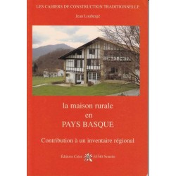 La maison rurale en Pays Basque - Jean Loubergé