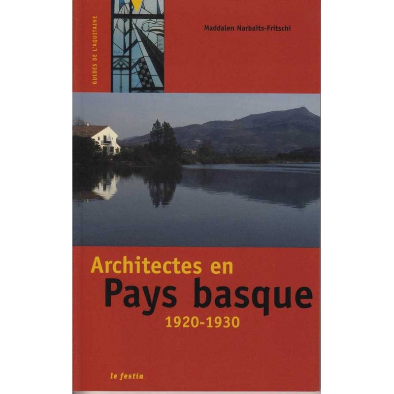 Architectes en Pays basque 1920-1930
