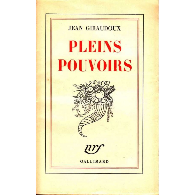 Pleins pouvoirs - Jean Giraudoux