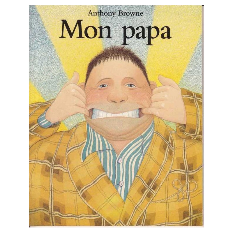 Mon papa - Anthony Browne