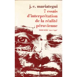 7 essais d'interprération de la réalité peruvienne - J. C. Mariategui
