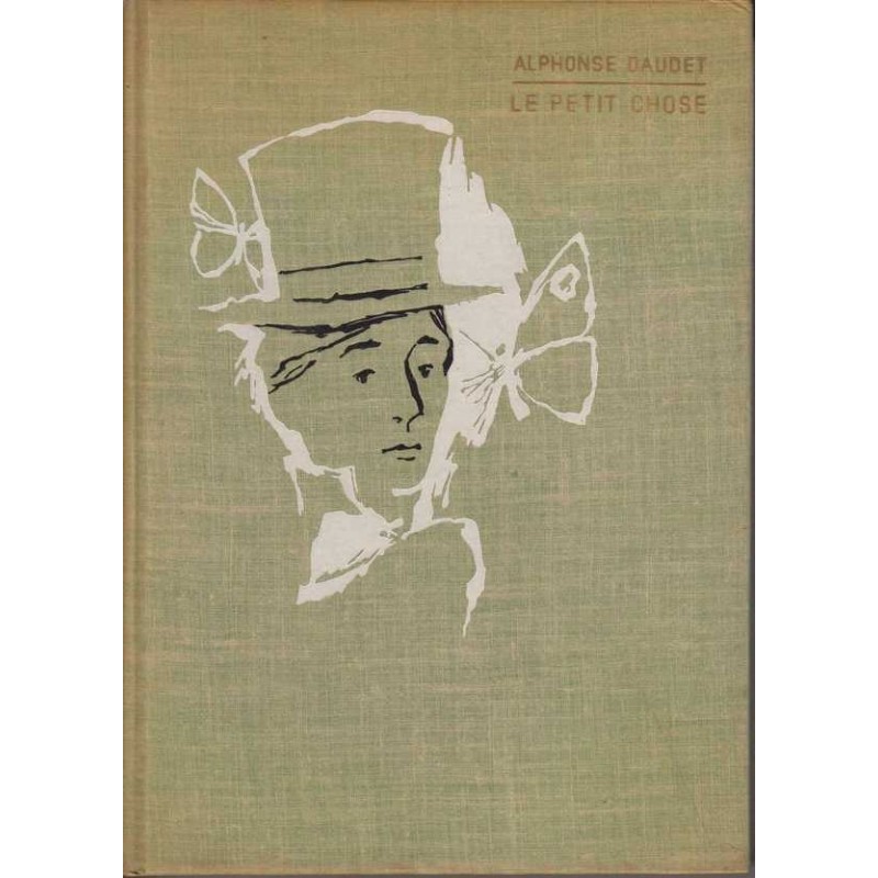 Le petit chose - Alphonse Daudet
