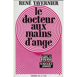 Le docteur aux mains d'ange - René Tavernier