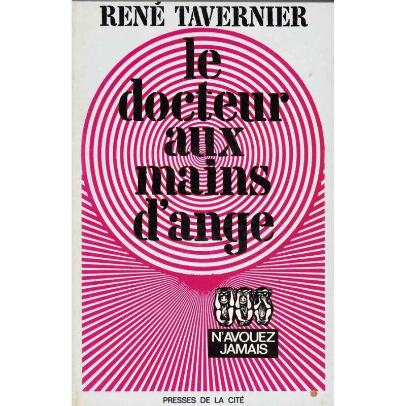 Le docteur aux mains d'ange - René Tavernier