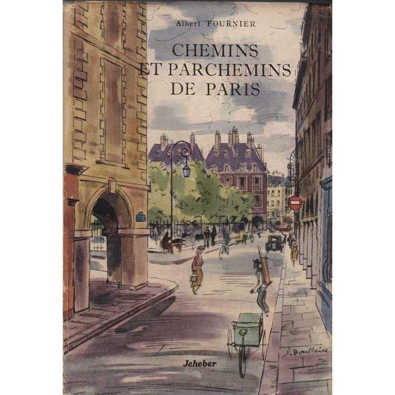 Chemins et parchemins de Paris - Albert Fournier