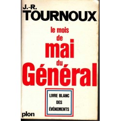 Le mois de mai du Général - J.-R. Tournoux