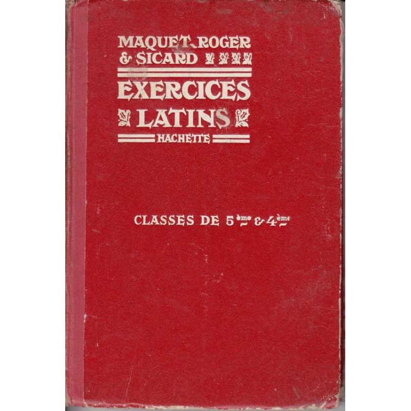 Exercices latins 5° et 4° - Ch.Maquet/M. Roger/C. Sicard
