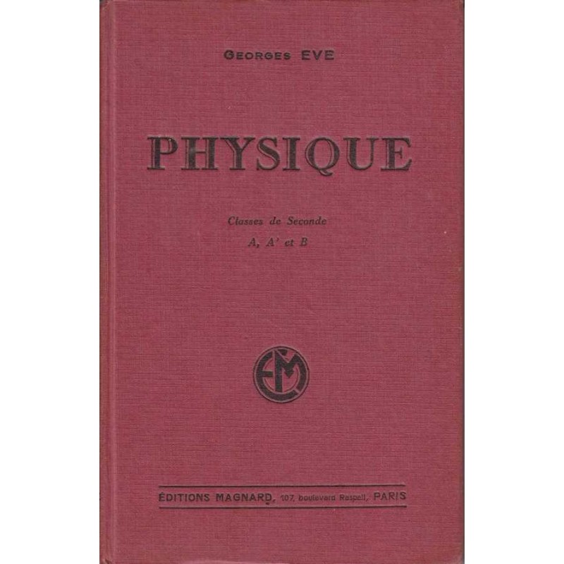 Physique - Classes de Seconde A,A' et B - Georges Eve