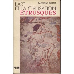 L'art et la civilisation étrusques - Raymond Bloch