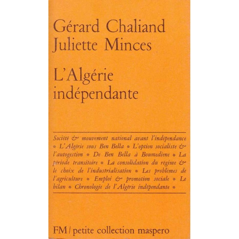 L'Algérie indépendante - Gérard Chaliand/Juliette Minces