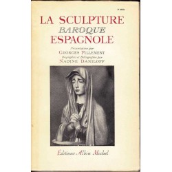 La sculpture baroque espagnole - Georges Pillement