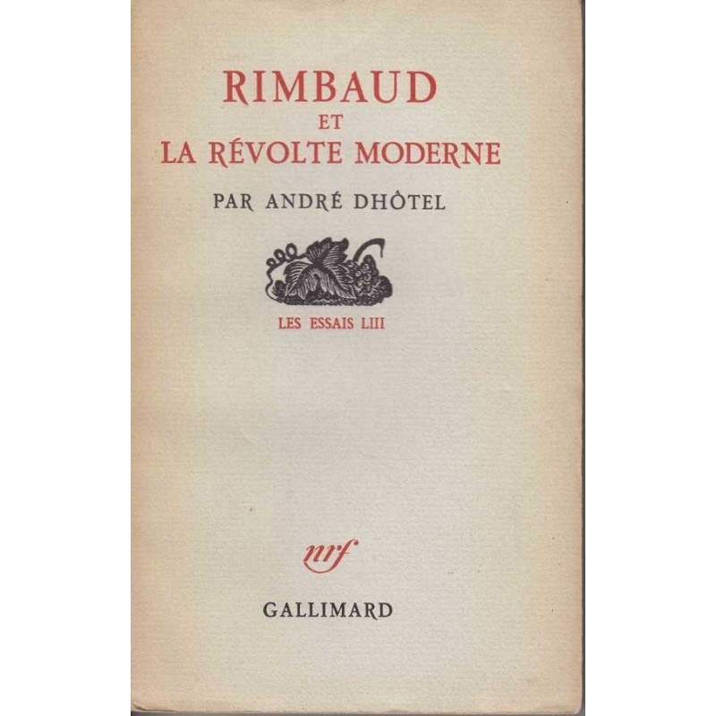 Rimbaud et la révolte moderne - André Dhôtel