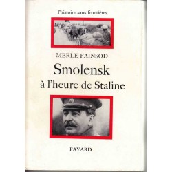 Smolensk à l'heure de Staline - Merle Fainsod