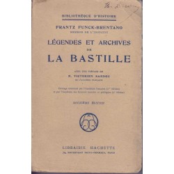 Légendes et archives de La Bastille - F. Funck-Brentano