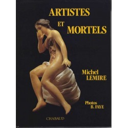 Artistes et mortels - Michel Lemire