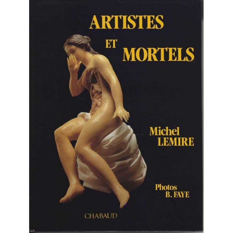 Artistes et mortels - Michel Lemire