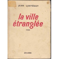 La ville étranglée - Jean Lartéguy