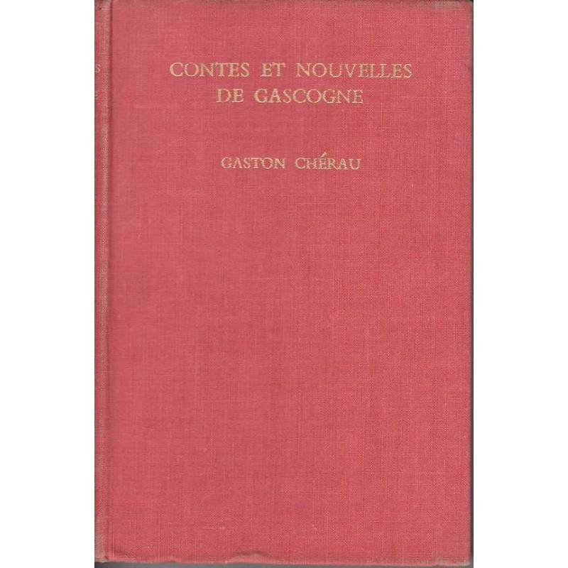 Contes et nouvelles de Gascogne - Gaston Chérau