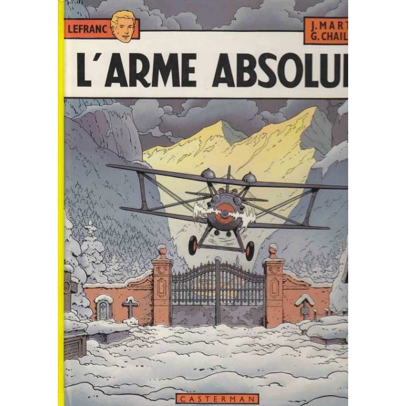 L'arme absolue - Jacques Martin/Gilles Chaillet