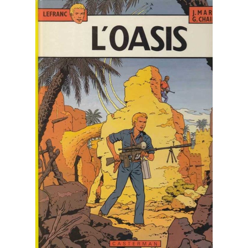 L'oasis - Jacques Martin/ Gilles Chaillet