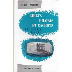 Gibets, piloris et cachots du vieux Paris - J. Hillairet