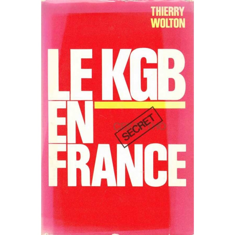 Le KGB en France - Thierry Wolton