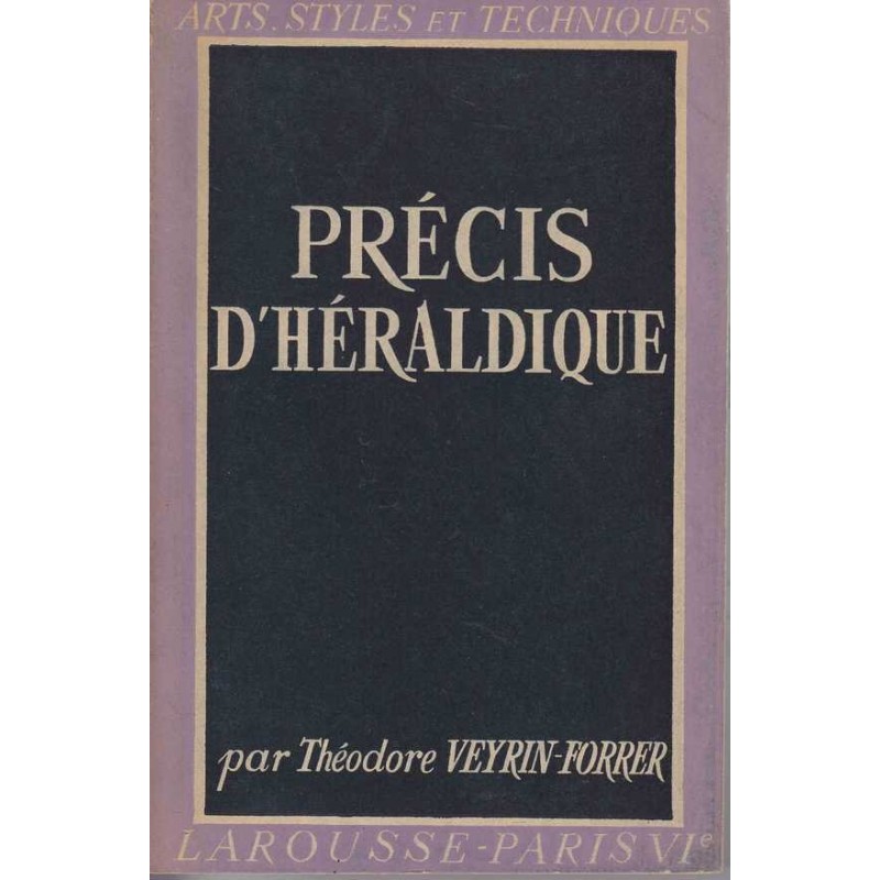 Précis d'héraldique - Théodore Veyrin-Forrer