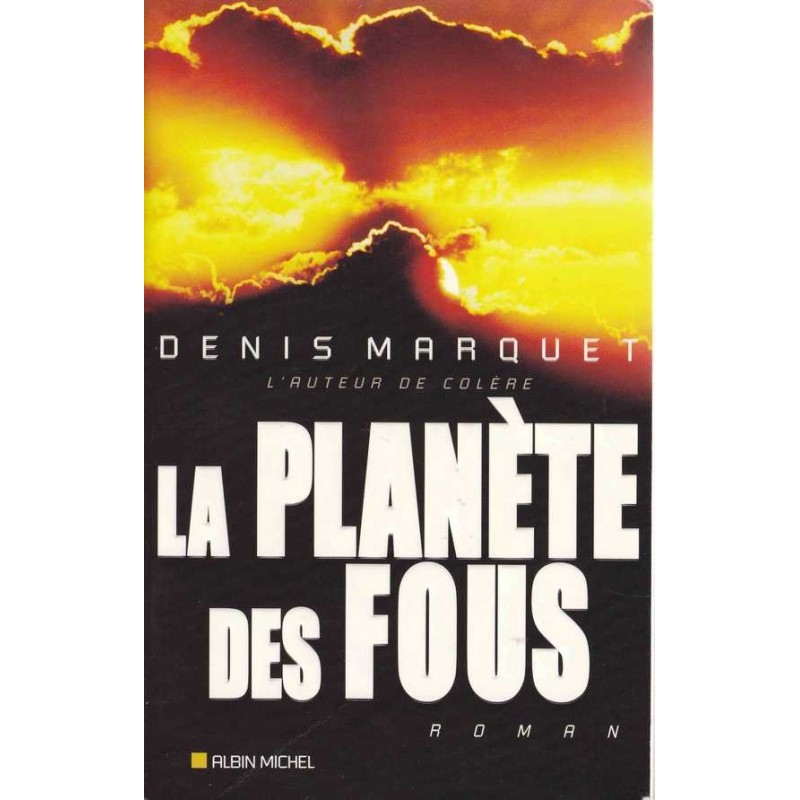 La planète des fous - Denis Marquet