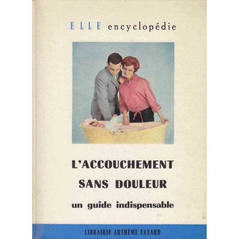 L'accouchement sans douleur - Collectif