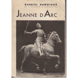 Jeanne d'Arc - Gabriel Hanotaux