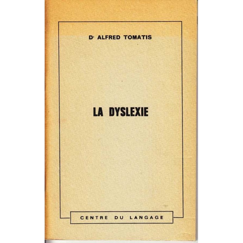 La dyslexie - Dr Alfred Tomatis