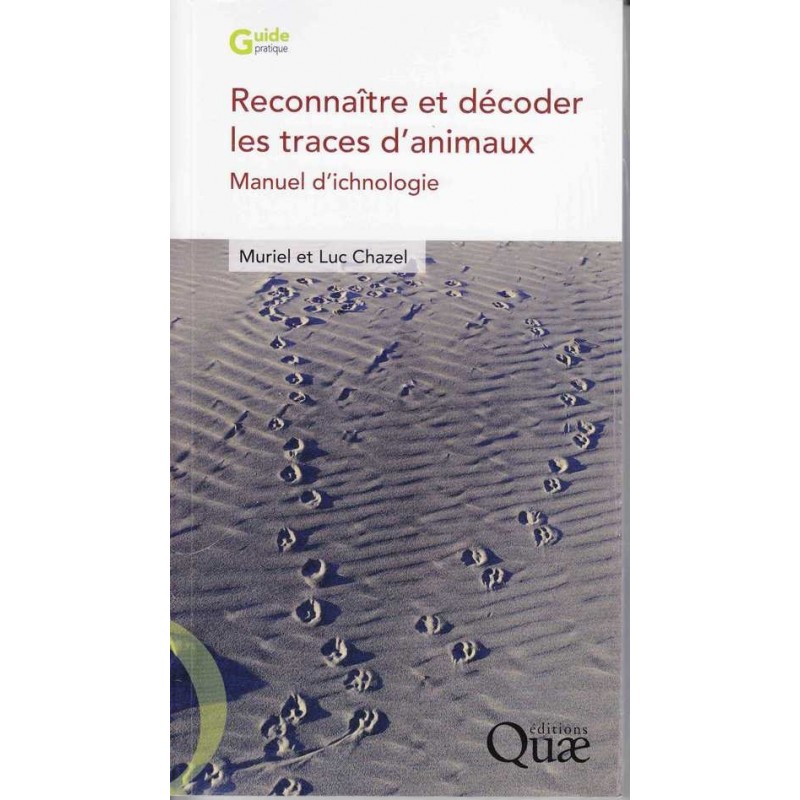 Reconnaitre et décoder les traces d'animaux - Chazel