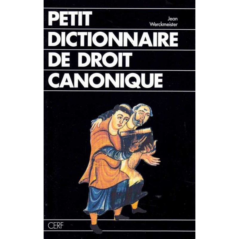 Petit dictionnaire de droit canonique - J. Werckmeister