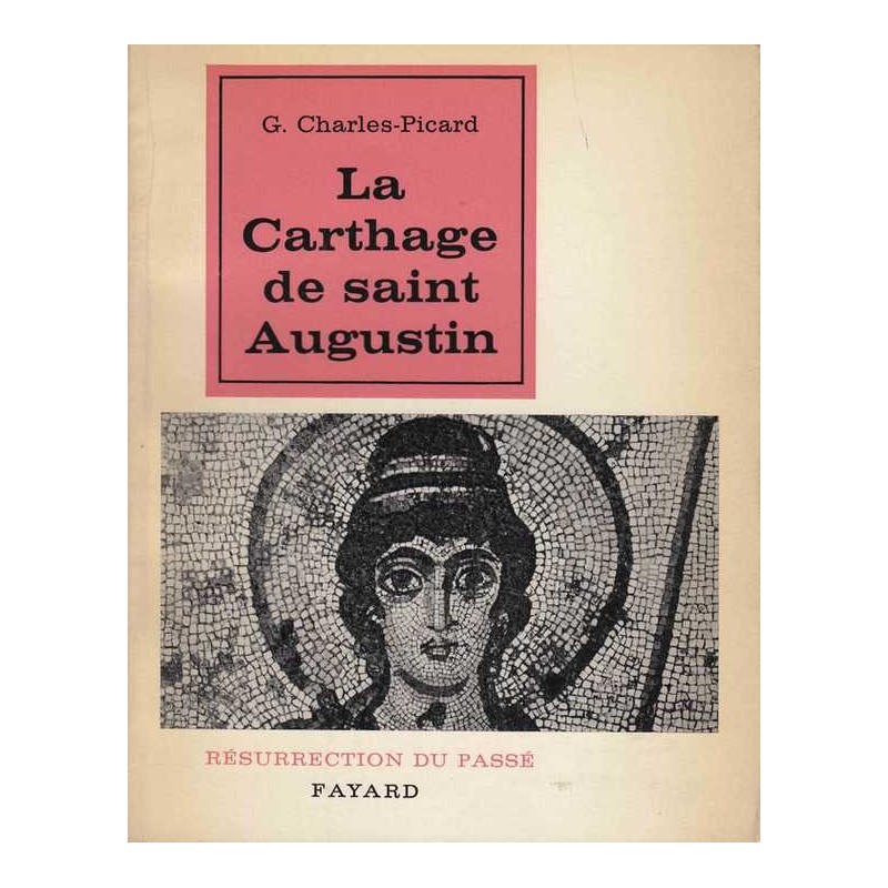 La Carthage de saint Augustin - G. Charles-Picard