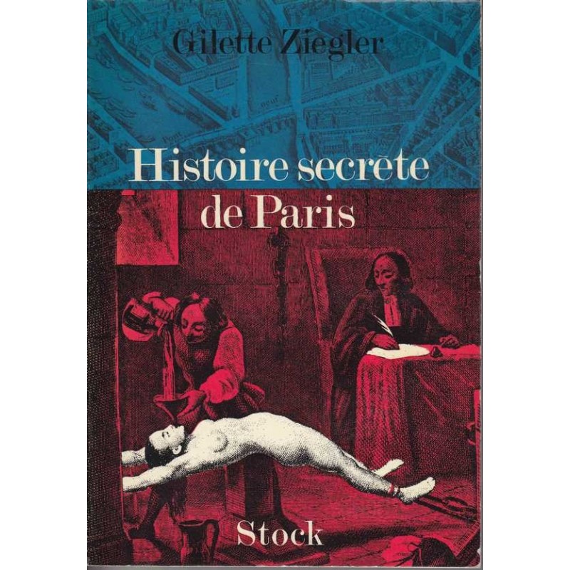 Histoire secrète de Paris - Gilette Ziegler