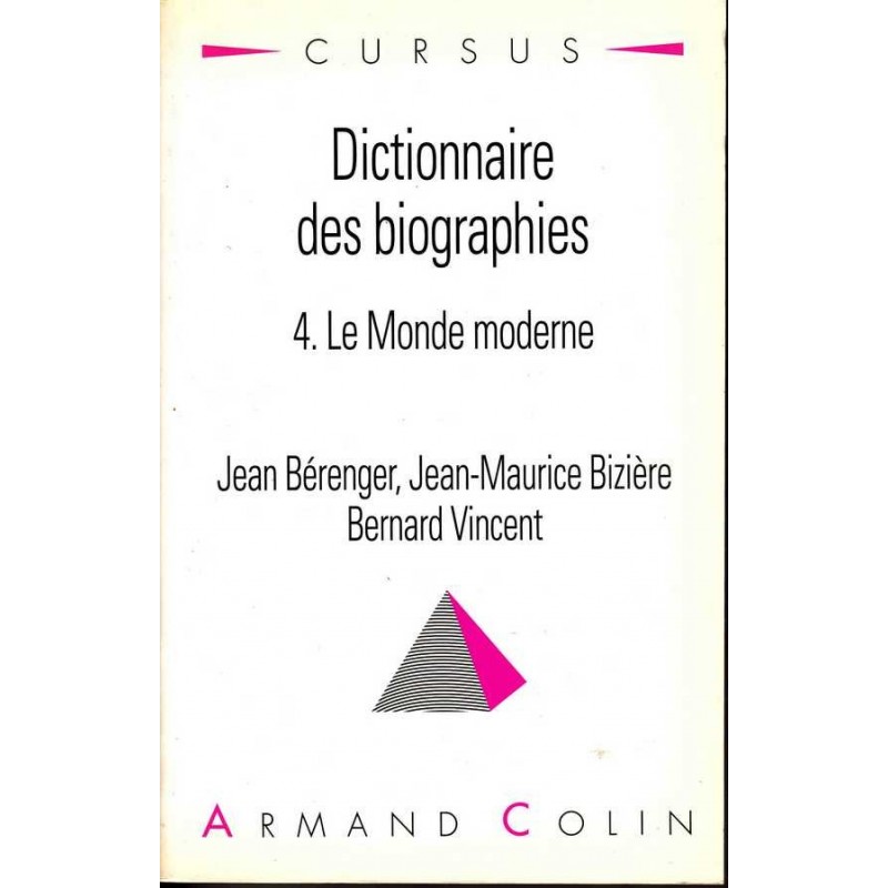 Dictionnaire des biographies t.4 : Le Monde moderne