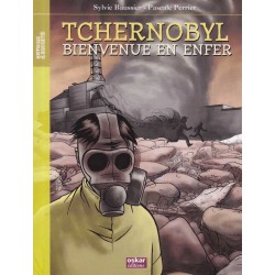 Tchernobyl : Bienvenue en enfer -S. Baussier/P. Perrier
