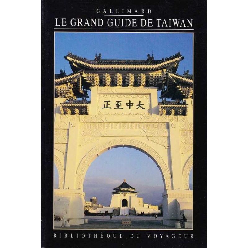 Le grand guide de Taïwan