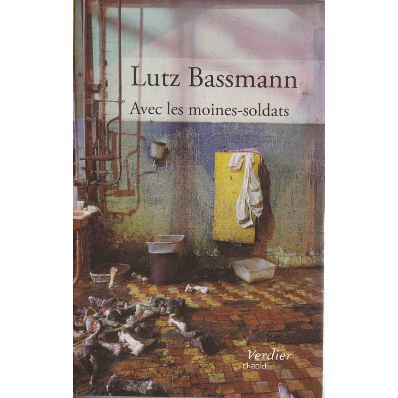 Avec les moines-soldats - Lutz Bassmann