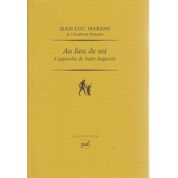 Au lieu de soi-L'approche de Saint Augustin - J.L.Marion